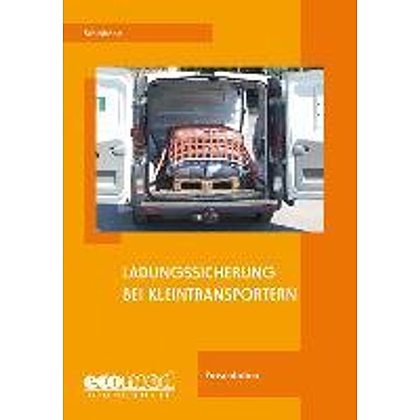 Ladungssicherung bei Kleintransportern, Wolfgang Schlobohm