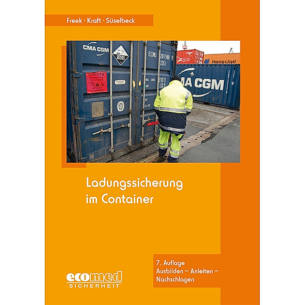 Ladungssicherung im Container, Joachim Freek, Uwe Kraft, Gerhard Süselbeck
