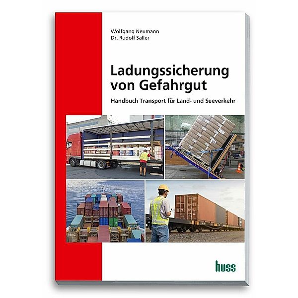 Ladungssicherung von Gefahrgut, Wolfgang Neumann, Rudolf Saller