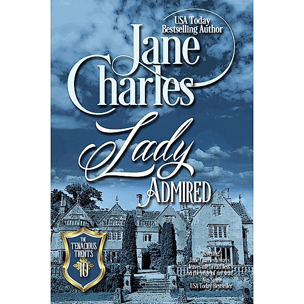 Lady Admired (Tenacious Trents, #10) / Tenacious Trents, Jane Charles