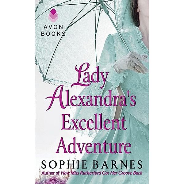 Lady Alexandra's Excellent Adventure / A Summersby Tale Bd.1, Sophie Barnes