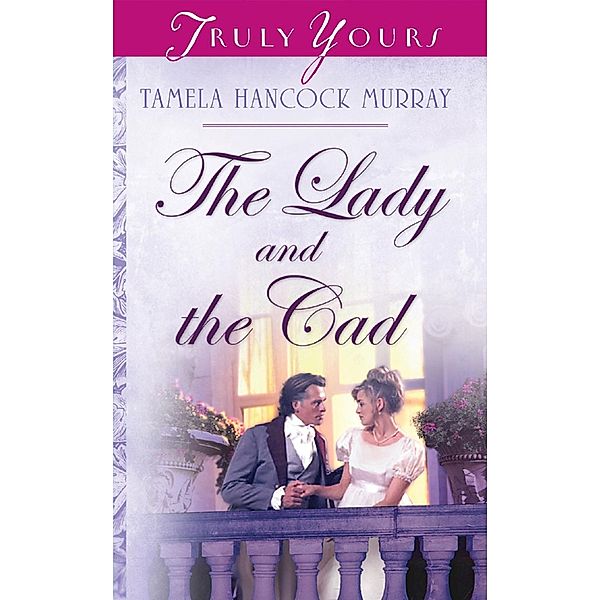 Lady And The Cad, Tamela Hancock Murray