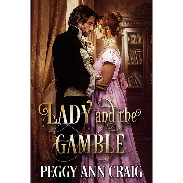 Lady and the Gamble (The Colby Brothers, #2) / The Colby Brothers, Peggy Ann Craig