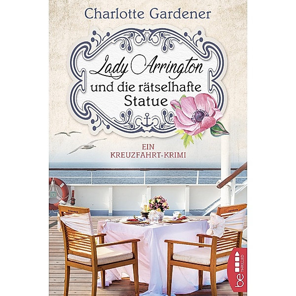 Lady Arrington und die rätselhafte Statue / Mary Arrington Bd.3, Charlotte Gardener