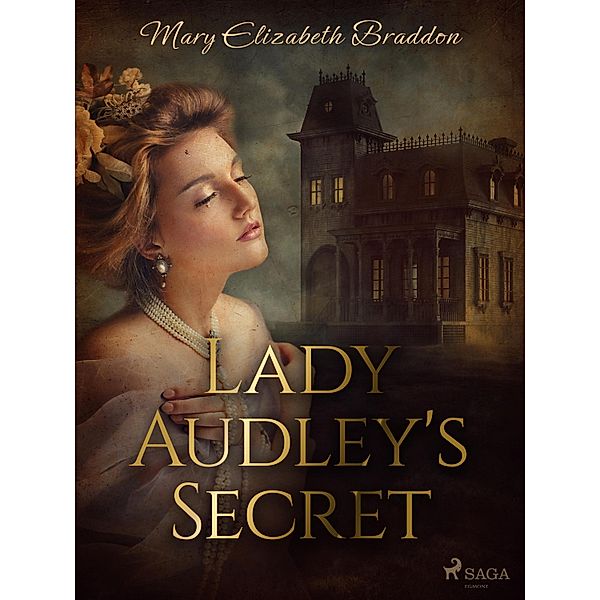 Lady Audley's Secret, Mary Elizabeth Braddon