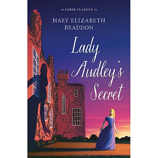 Lady Audley's Secret, Mary Elizabeth Braddon