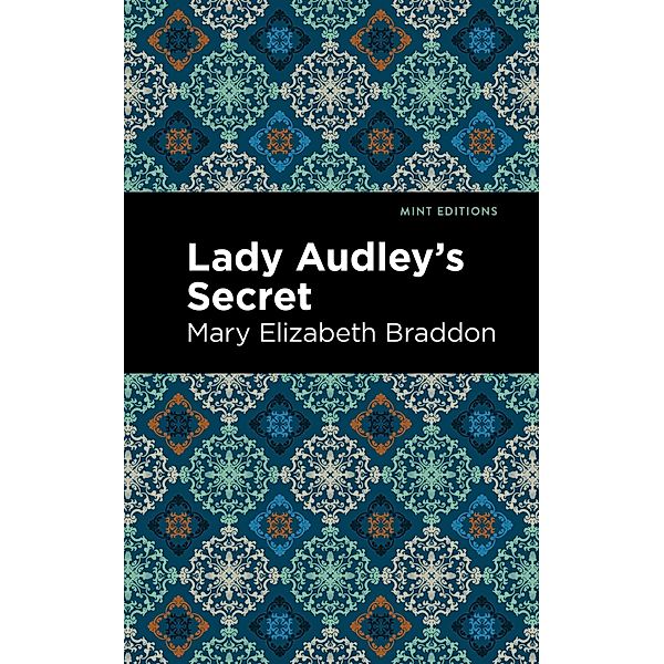 Lady Audley's Secret / Mint Editions (Women Writers), Mary Elizabeth Braddon