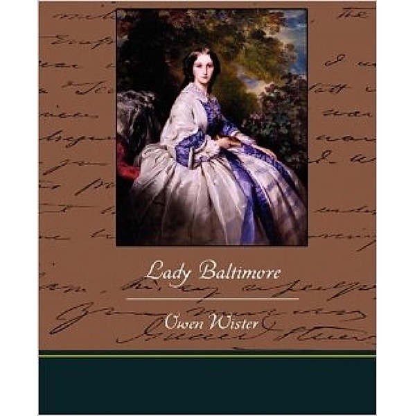 Lady Baltimore, Owen Wister