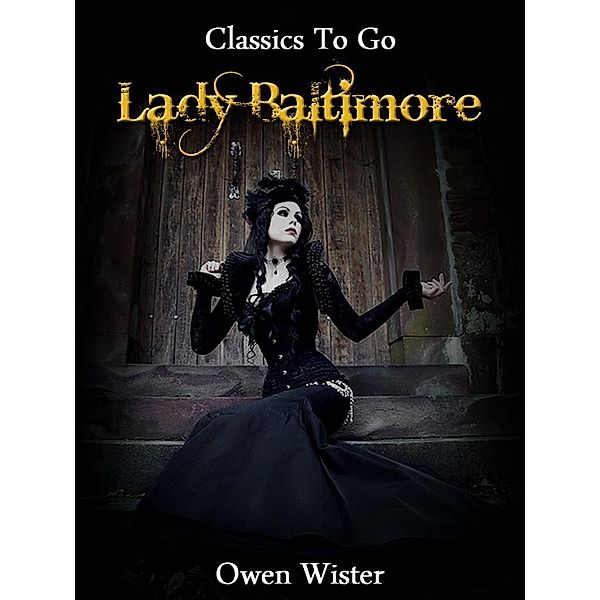 Lady Baltimore, Owen Wister