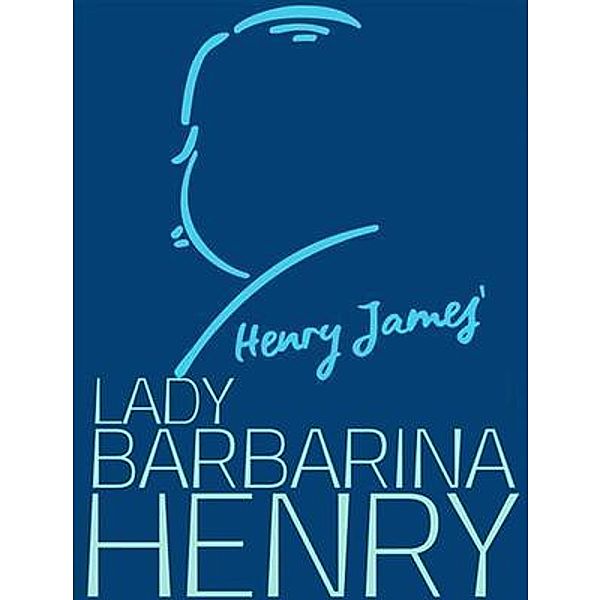 Lady Barbarina / Vintage Books, Henry James