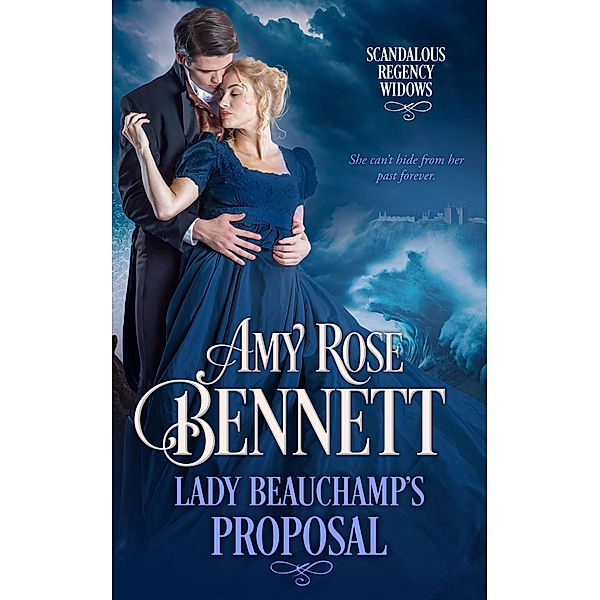 Lady Beauchamp's Proposal (Scandalous Regency Widows, #1) / Scandalous Regency Widows, Amy Rose Bennett