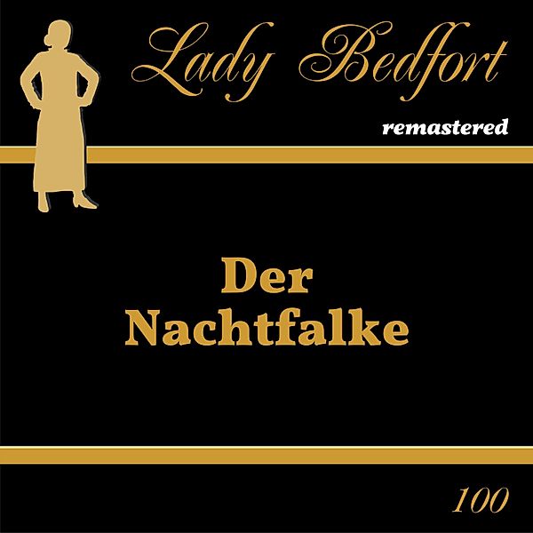 Lady Bedfort - 100 - Folge 100: Der Nachtfalke