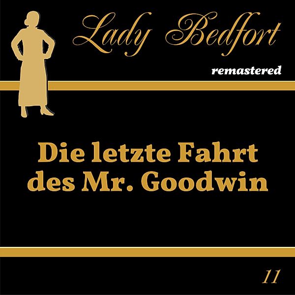 Lady Bedfort - 11 - Folge 11: Die letzte Fahrt des Mr. Goodwin