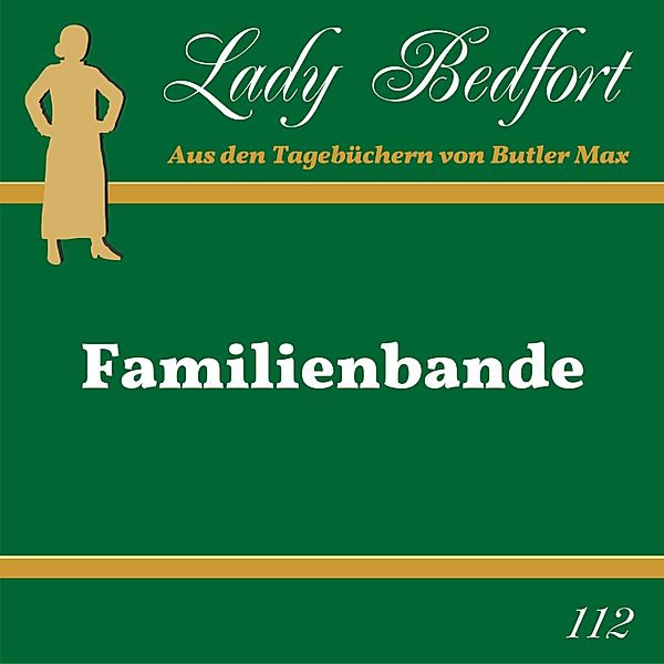 Lady Bedfort - 112 - Folge 112: Familienbande