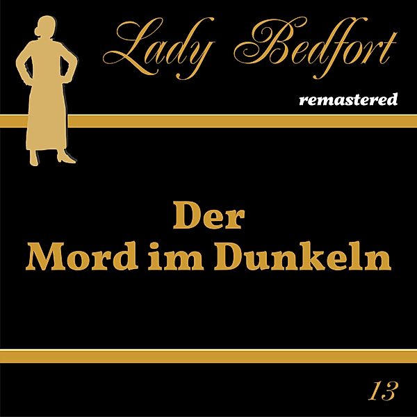 Lady Bedfort - 13 - Folge 13: Der Mord im Dunkeln