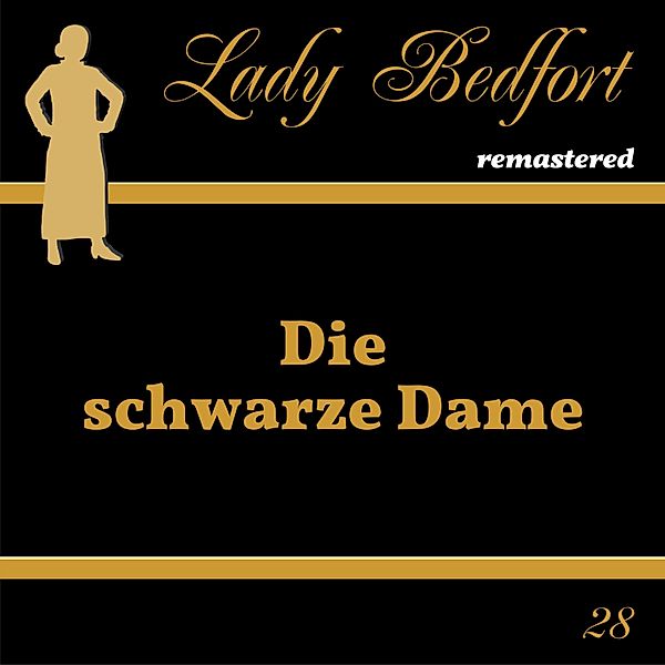 Lady Bedfort - 28 - Folge 28: Die schwarze Dame