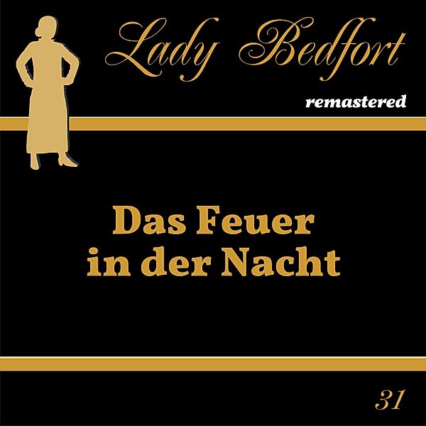 Lady Bedfort - 31 - Folge 31: Das Feuer in der Nacht