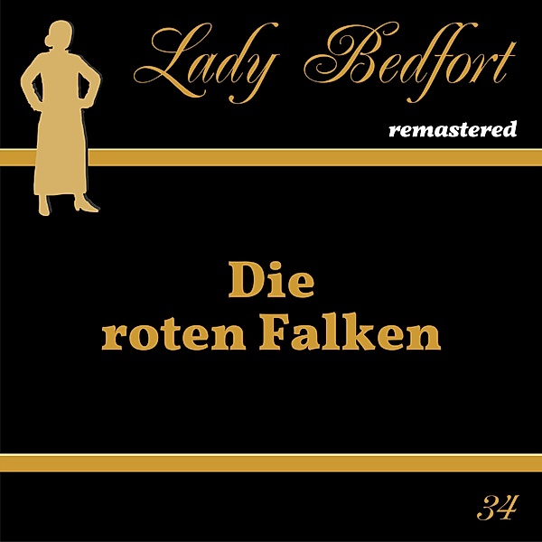 Lady Bedfort - 34 - Folge 34: Die roten Falken