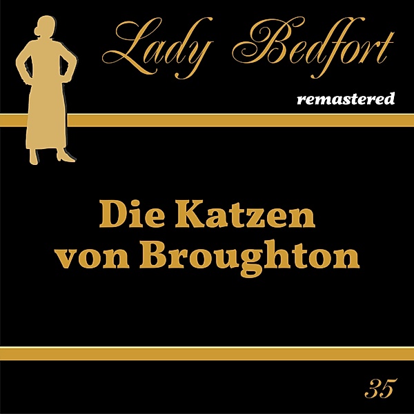 Lady Bedfort - 35 - Folge 35: Die Katzen von Broughton