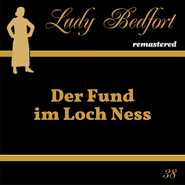 Lady Bedfort - 38 - Folge 38: Der Fund im Loch Ness