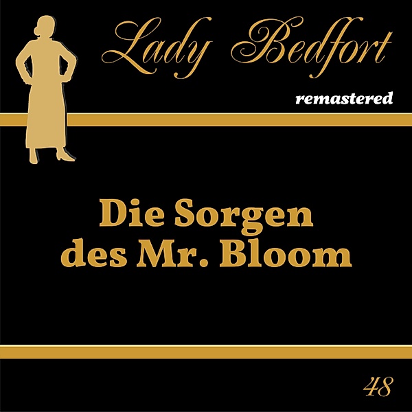 Lady Bedfort - 48 - Folge 48: Die Sorgen des Mr. Bloom
