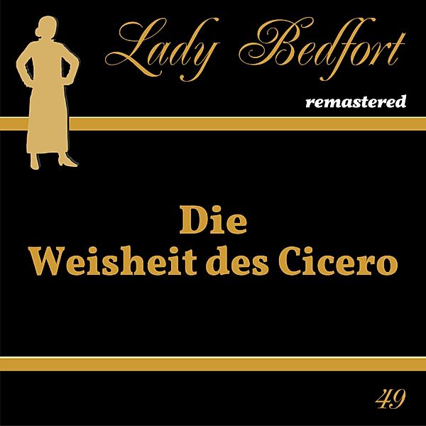 Lady Bedfort - 49 - Folge 49: Die Weisheit des Cicero