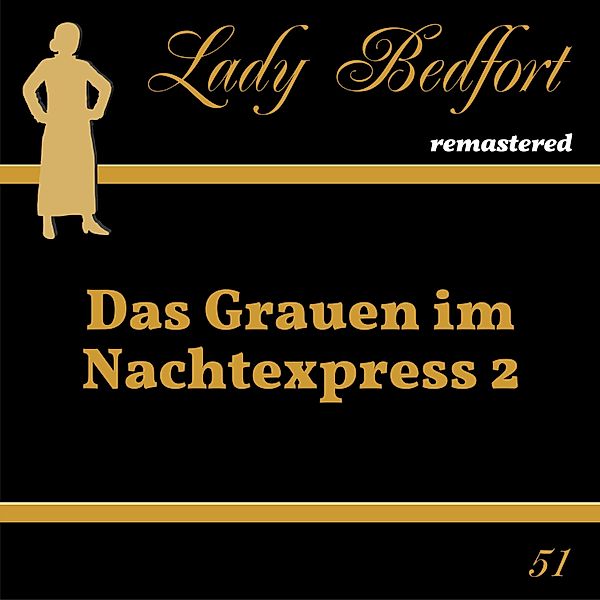 Lady Bedfort - 51 - Folge 51: Das Grauen im Nachtexpress 2