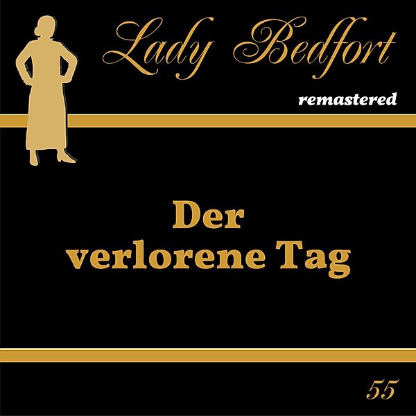 Lady Bedfort - 55 - Folge 55: Der verlorene Tag