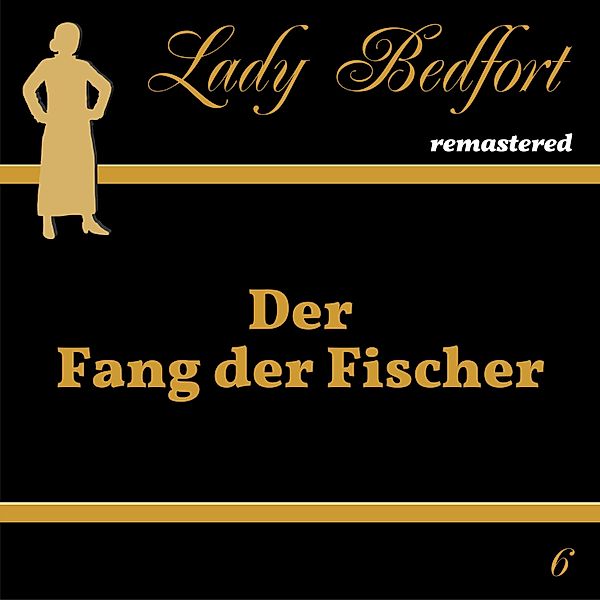 Lady Bedfort - 6 - Folge 6: Der Fang der Fischer