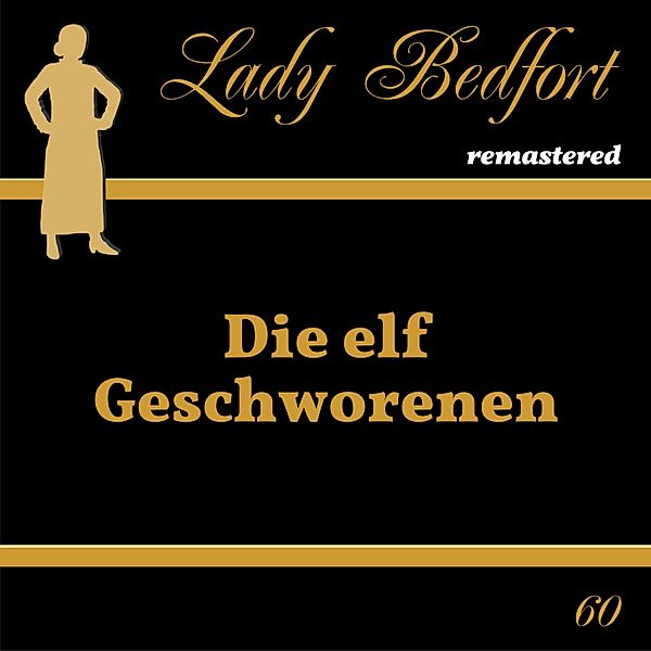 Lady Bedfort - 60 - Folge 60: Die elf Geschworenen