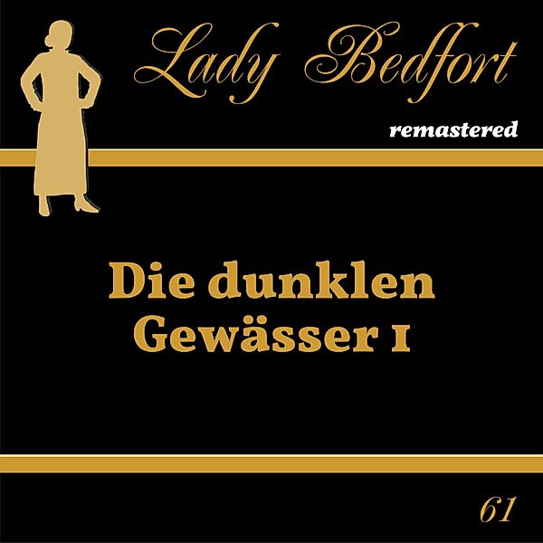 Lady Bedfort - 61 - Folge 61: Die dunklen Gewässer 1