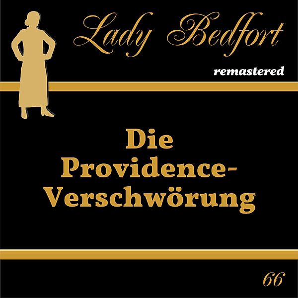 Lady Bedfort - 66 - Folge 66: Die Providence-Verschwörung