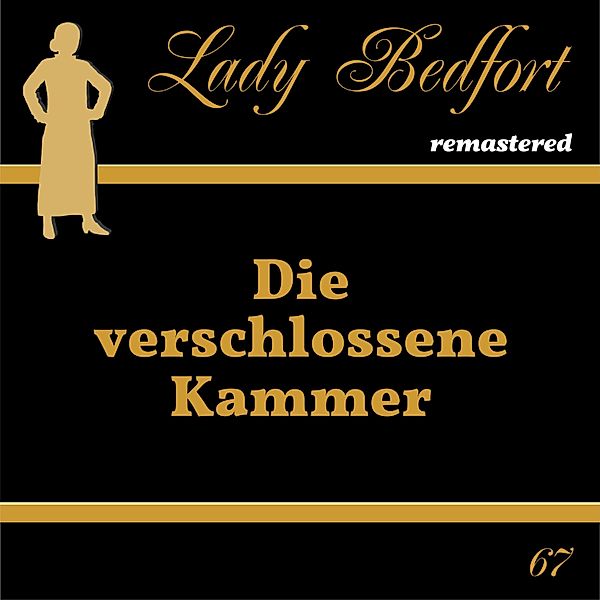 Lady Bedfort - 67 - Folge 67: Die verschlossene Kammer