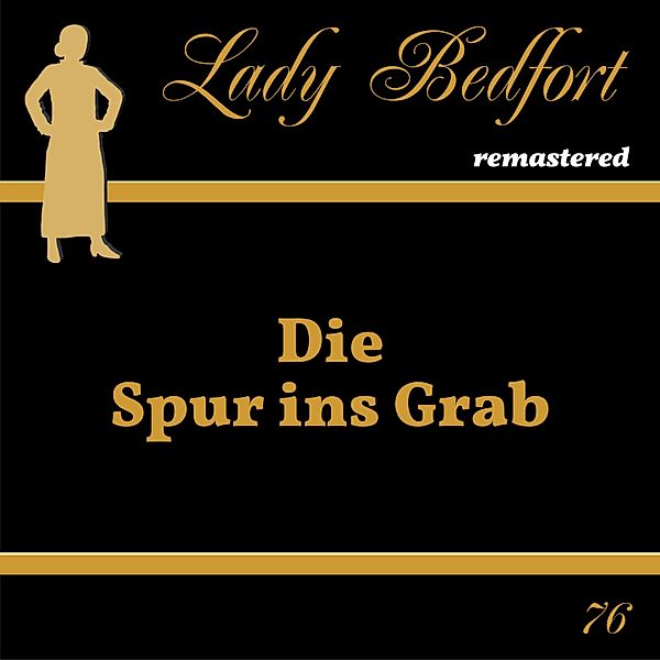 Lady Bedfort - 76 - Folge 76: Die Spur ins Grab