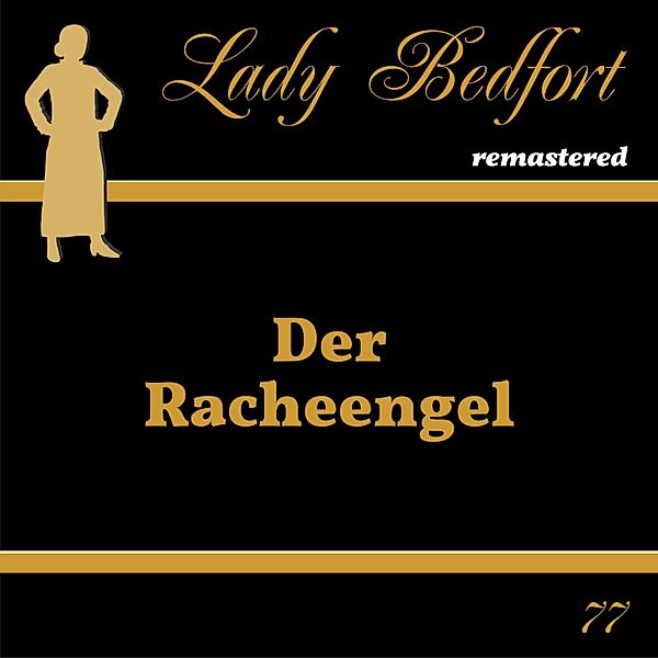Lady Bedfort - 77 - Folge 77: Der Racheengel