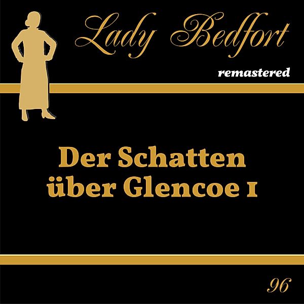 Lady Bedfort - 96 - Folge 96: Der Schatten über Glencoe 1