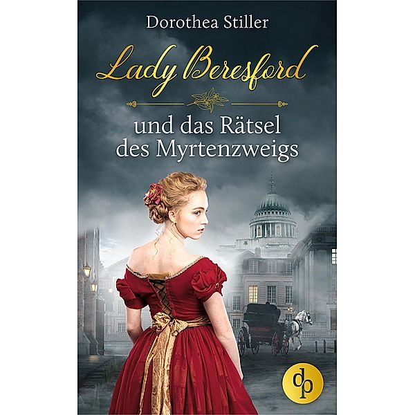 Lady Beresford und das Rätsel des Myrtenzweigs, Dorothea Stiller