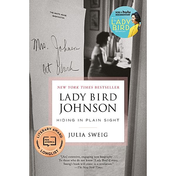 Lady Bird Johnson: Hiding in Plain Sight, Julia Sweig