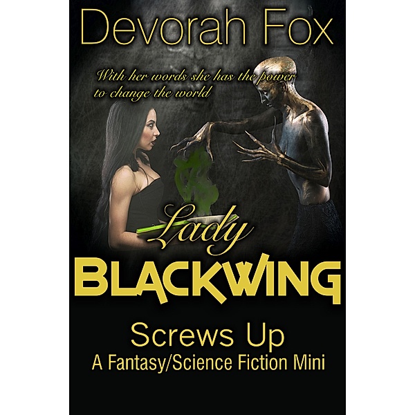 Lady Blackwing Screws Up / Lady Blackwing, Devorah Fox