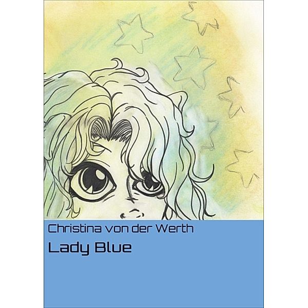 Lady Blue, Christina von der Werth