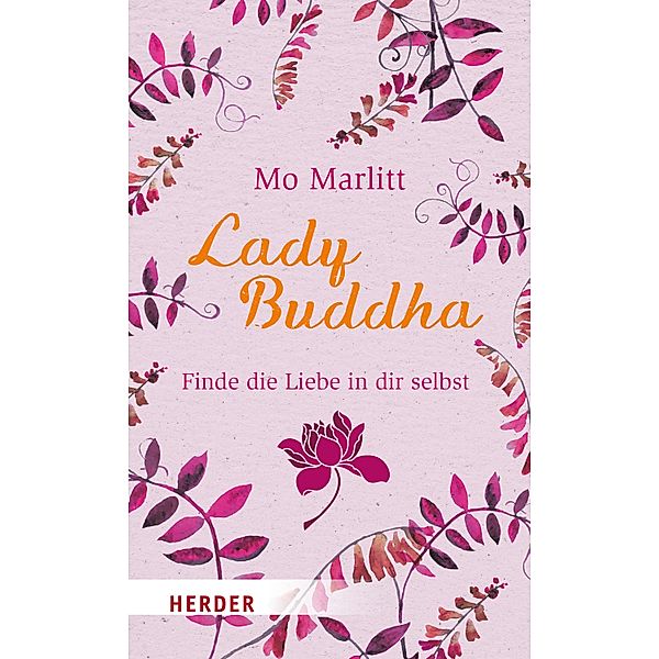 Lady Buddha / Herder Spektrum Taschenbücher Bd.06938, Mo Marlitt