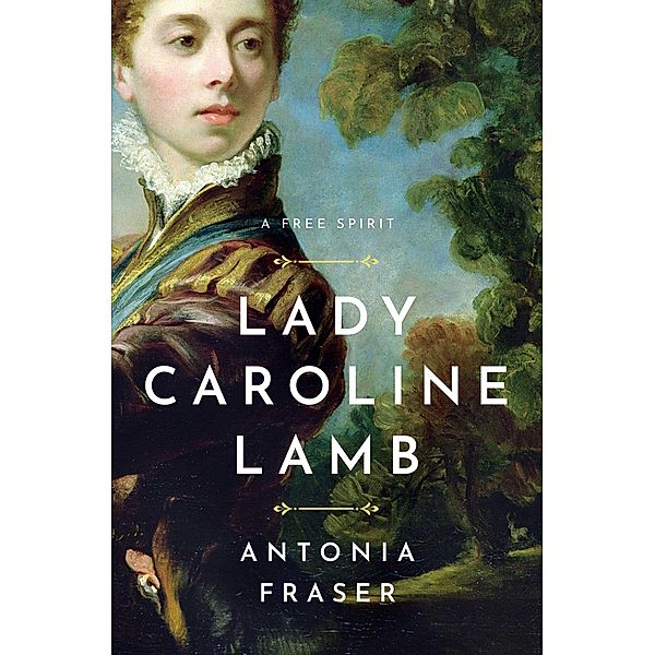 Lady Caroline Lamb, Antonia Fraser