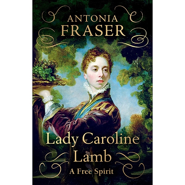 Lady Caroline Lamb, Antonia Fraser