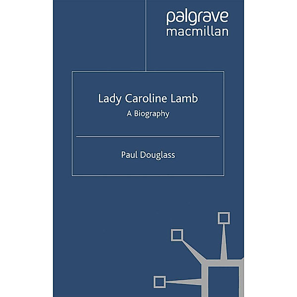 Lady Caroline Lamb, P. Douglass