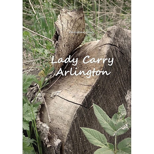 Lady Carry Arlington, Christine Stutz