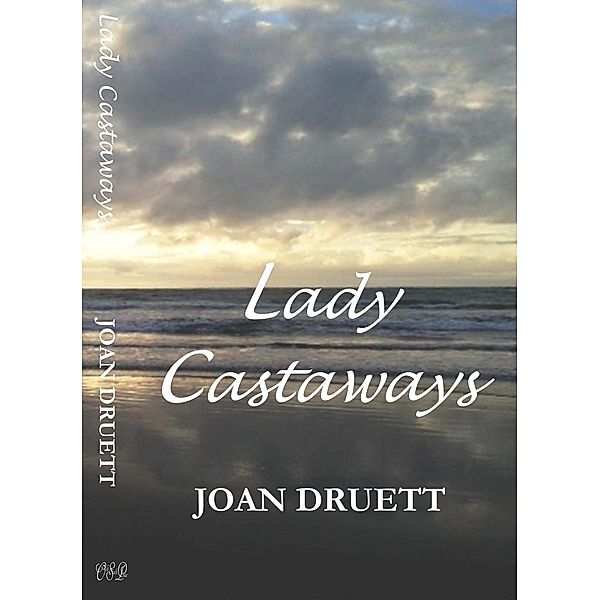 Lady Castaways, JOAN DRUETT