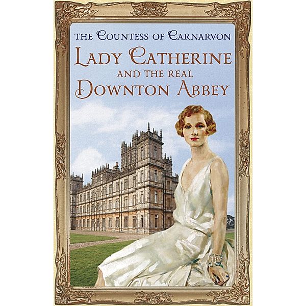 Lady Catherine and the Real Downton Abbey, Fiona Carnarvon