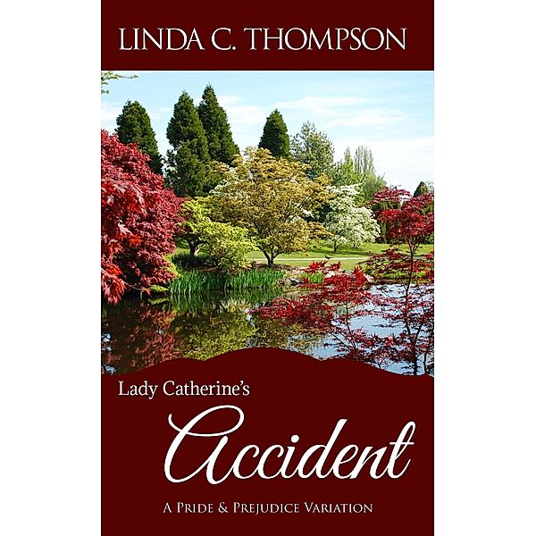 Lady Catherine's Accident, Linda C. Thompson
