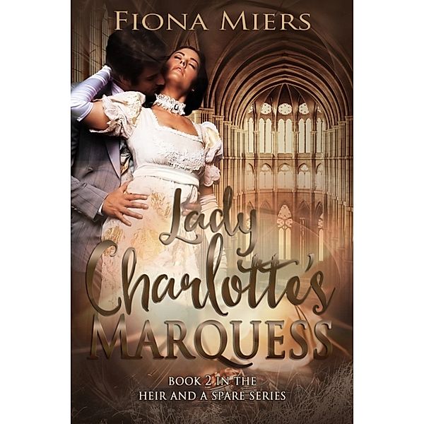 Lady Charlotte's Marquess, Fiona Miers