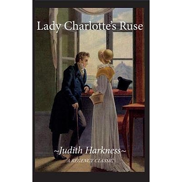 Lady Charlotte's Ruse / Sanford J. Greenburger Associates, Judith Harkness